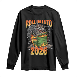 Dumpster Fire Raccoon Meme for Surviving 2025 Long Sleeve Shirt Rollin Into 2026 Trash Panda Energy TS02 Black Print Your Wear