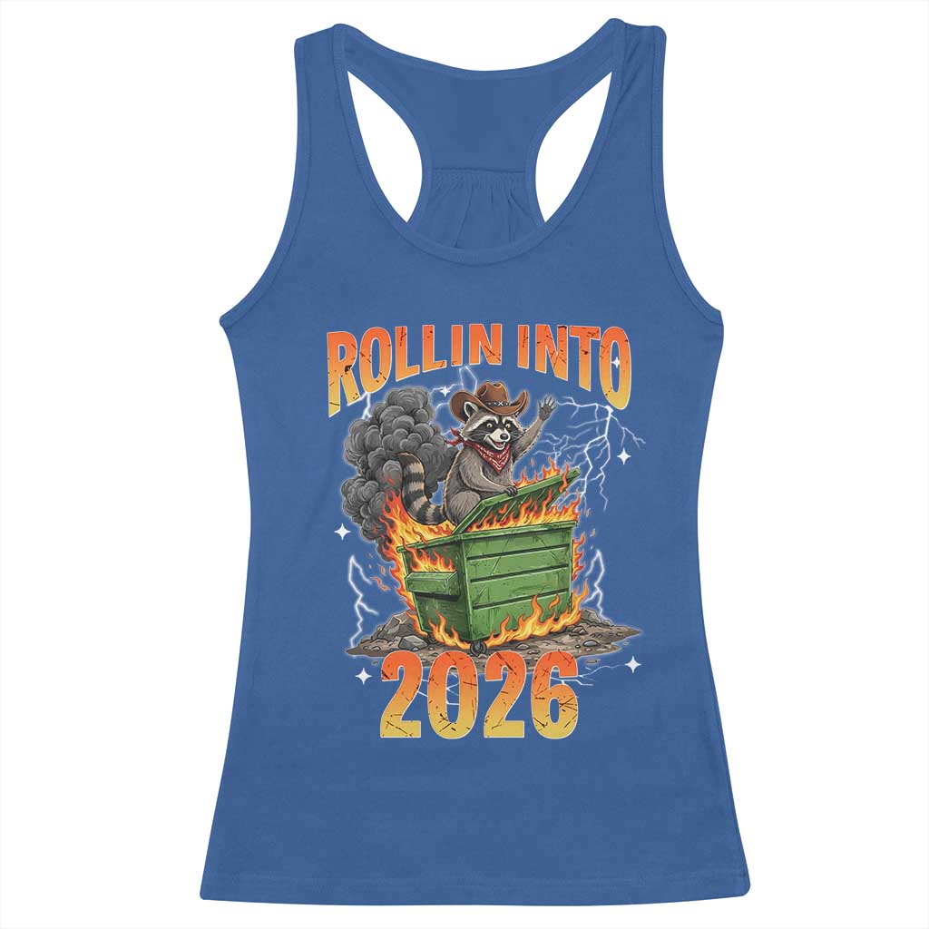 Dumpster Fire Raccoon Meme for Surviving 2025 Racerback Tank Top Rollin Into 2026 Trash Panda Energy TS02 Royal Blue Print Your Wear
