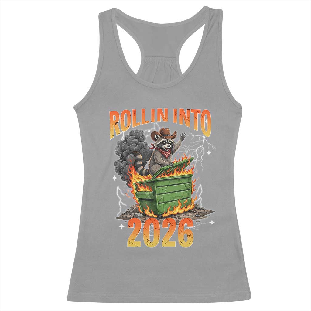 Dumpster Fire Raccoon Meme for Surviving 2025 Racerback Tank Top Rollin Into 2026 Trash Panda Energy TS02 Sport Gray Print Your Wear