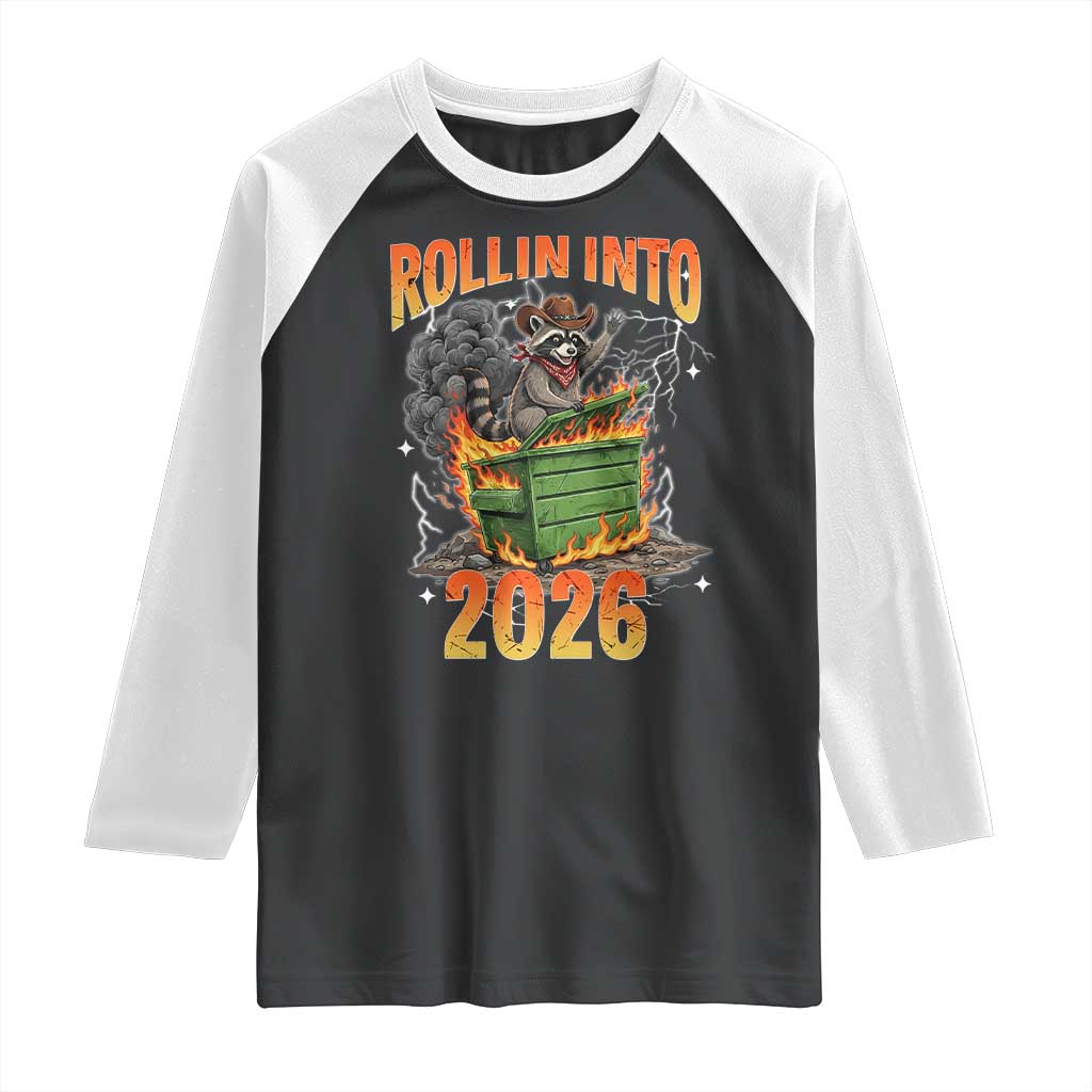 Dumpster Fire Raccoon Meme for Surviving 2025 Raglan Shirt Rollin Into 2026 Trash Panda Energy TS02 Black White Print Your Wear