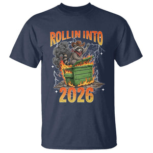 Dumpster Fire Raccoon Meme for Surviving 2025 T Shirt Rollin Into 2026 Trash Panda Energy TS02 Navy Print Your Wear
