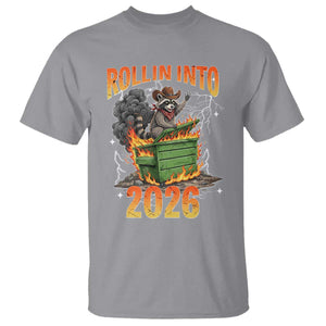 Dumpster Fire Raccoon Meme for Surviving 2025 T Shirt Rollin Into 2026 Trash Panda Energy TS02 Sport Gray Print Your Wear