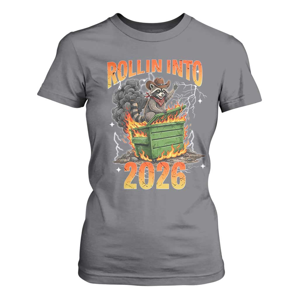 Dumpster Fire Raccoon Meme for Surviving 2025 T Shirt For Women Rollin Into 2026 Trash Panda Energy TS02 Charcoal Print Your Wear