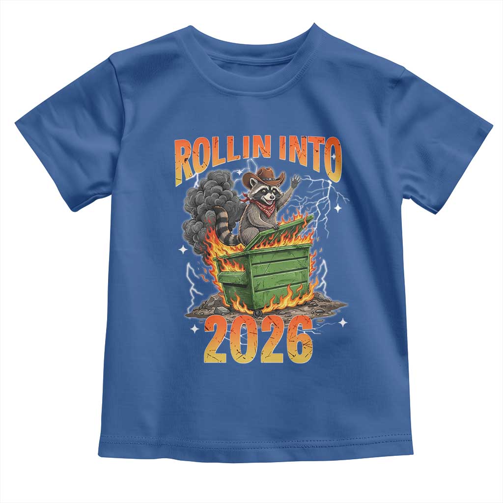 Dumpster Fire Raccoon Meme for Surviving 2025 Toddler T Shirt Rollin Into 2026 Trash Panda Energy TS02 Royal Blue Print Your Wear