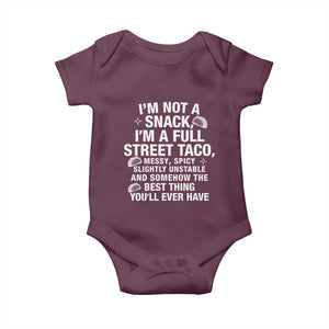 Im a Full Street Taco Baby Onesie Funny Hot Mess Icons Foodie Flirts Meme TS02 Maroon Print Your Wear