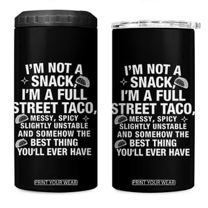 Im a Full Street Taco 4 in 1 Can Cooler Tumbler Funny Hot Mess Icons Foodie Flirts Meme TS02 One Size: 16 oz Black Print Your Wear
