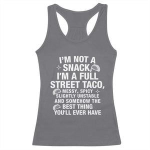 Im a Full Street Taco Racerback Tank Top Funny Hot Mess Icons Foodie Flirts Meme TS02 Charcoal Print Your Wear