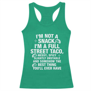 Im a Full Street Taco Racerback Tank Top Funny Hot Mess Icons Foodie Flirts Meme TS02 Irish Green Print Your Wear