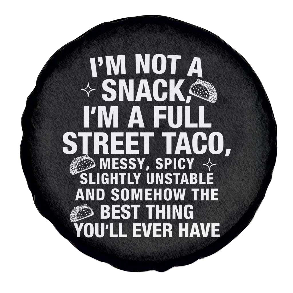 Im a Full Street Taco Spare Tire Cover Funny Hot Mess Icons Foodie Flirts Meme TS02 Print Your Wear