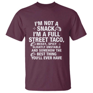 Im a Full Street Taco T Shirt Funny Hot Mess Icons Foodie Flirts Meme TS02 Maroon Print Your Wear