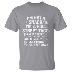 Im a Full Street Taco T Shirt Funny Hot Mess Icons Foodie Flirts Meme TS02 Sport Gray Print Your Wear