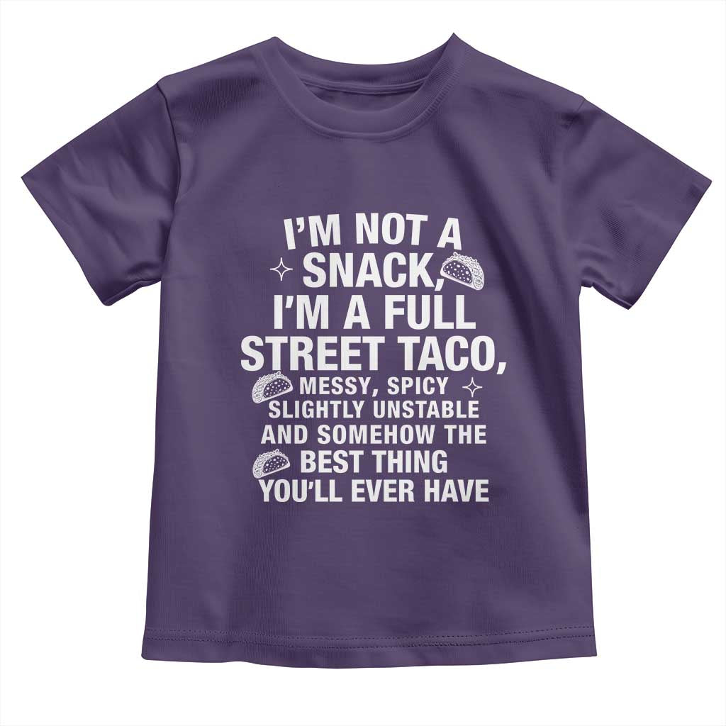 Im a Full Street Taco Toddler T Shirt Funny Hot Mess Icons Foodie Flirts Meme TS02 Purple Print Your Wear