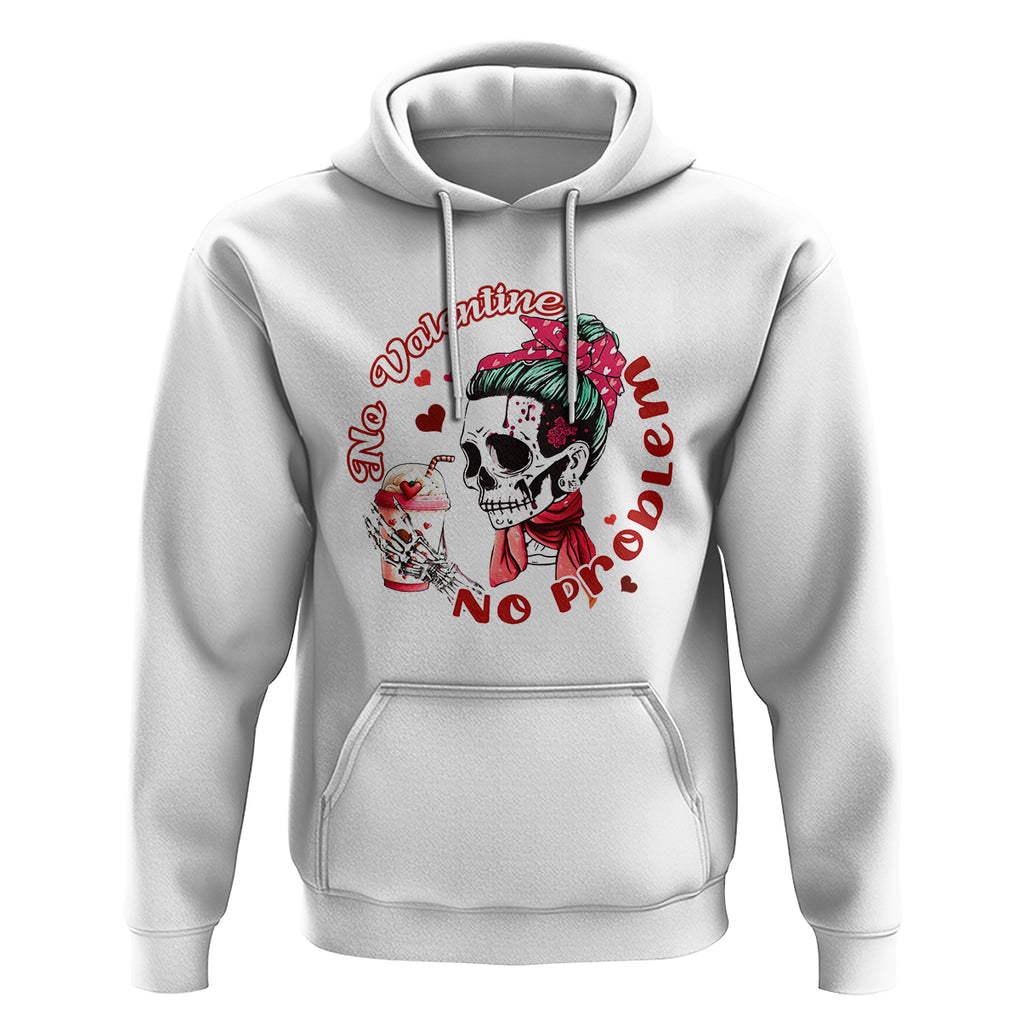 Skeleton Anti Valentine Hoodie No Valentine No Problem Messy Bun TS02 White Printyourwear