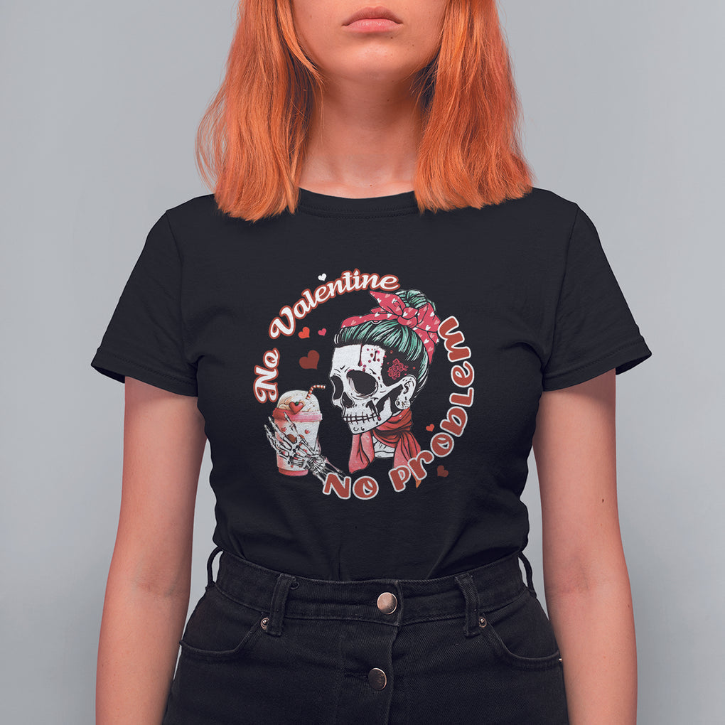 Single Skeleton T Shirt For Women Messy Bun Skull No Valetine No Problem Anti Valentines TS02 Black Printyourwear