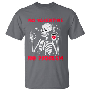 Funny Single Skeleton T Shirt No Valetine No Problem Anti Valentines Day TS02 Charcoal Printyourwear