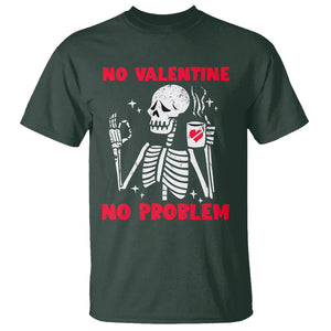Funny Single Skeleton T Shirt No Valetine No Problem Anti Valentines Day TS02 Dark Forest Green Printyourwear