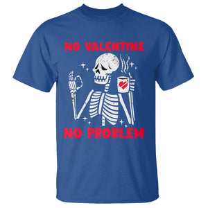 Funny Single Skeleton T Shirt No Valetine No Problem Anti Valentines Day TS02 Royal Blue Printyourwear