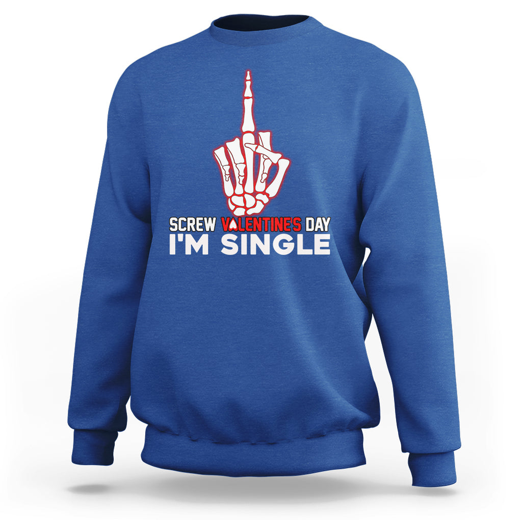 Funny Anti Valentines Sweatshirt Screw Valentine's Day I'm Single Skeleton Middle Finger TS02 Royal Blue Printyourwear