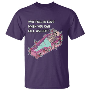 Funny Single Skeleton T Shirt Why Fall In Love When You Can Fall Asleep TS02 Purple Printyourwear