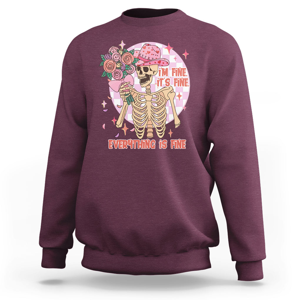 Skeleton Anti Valentine Sweatshirt I'm Fine It's Fine Everything's Fine Retro Pink Funny Western Cowboy TS02 Maroon Printyourwear