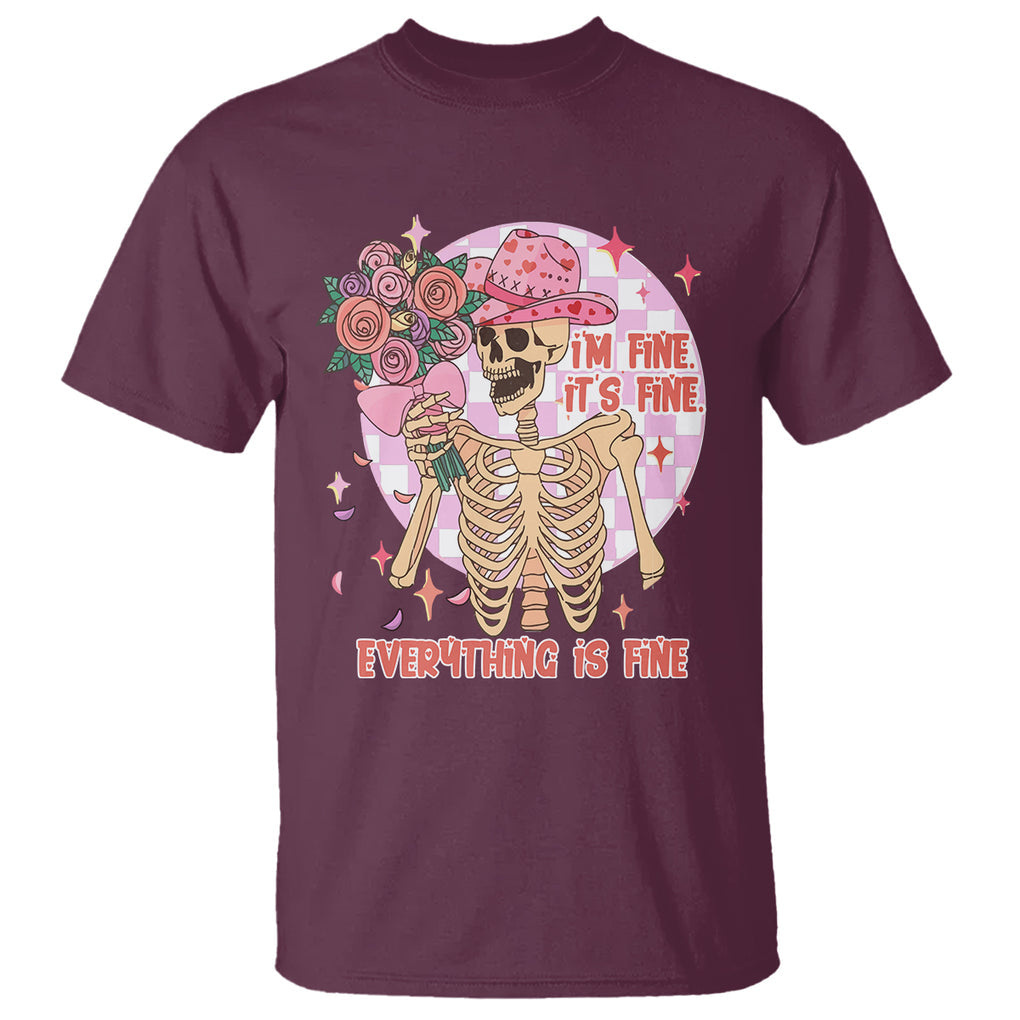 Skeleton Anti Valentine T Shirt I'm Fine It's Fine Everything's Fine Retro Pink Funny Western Cowboy TS02 Maroon Printyourwear