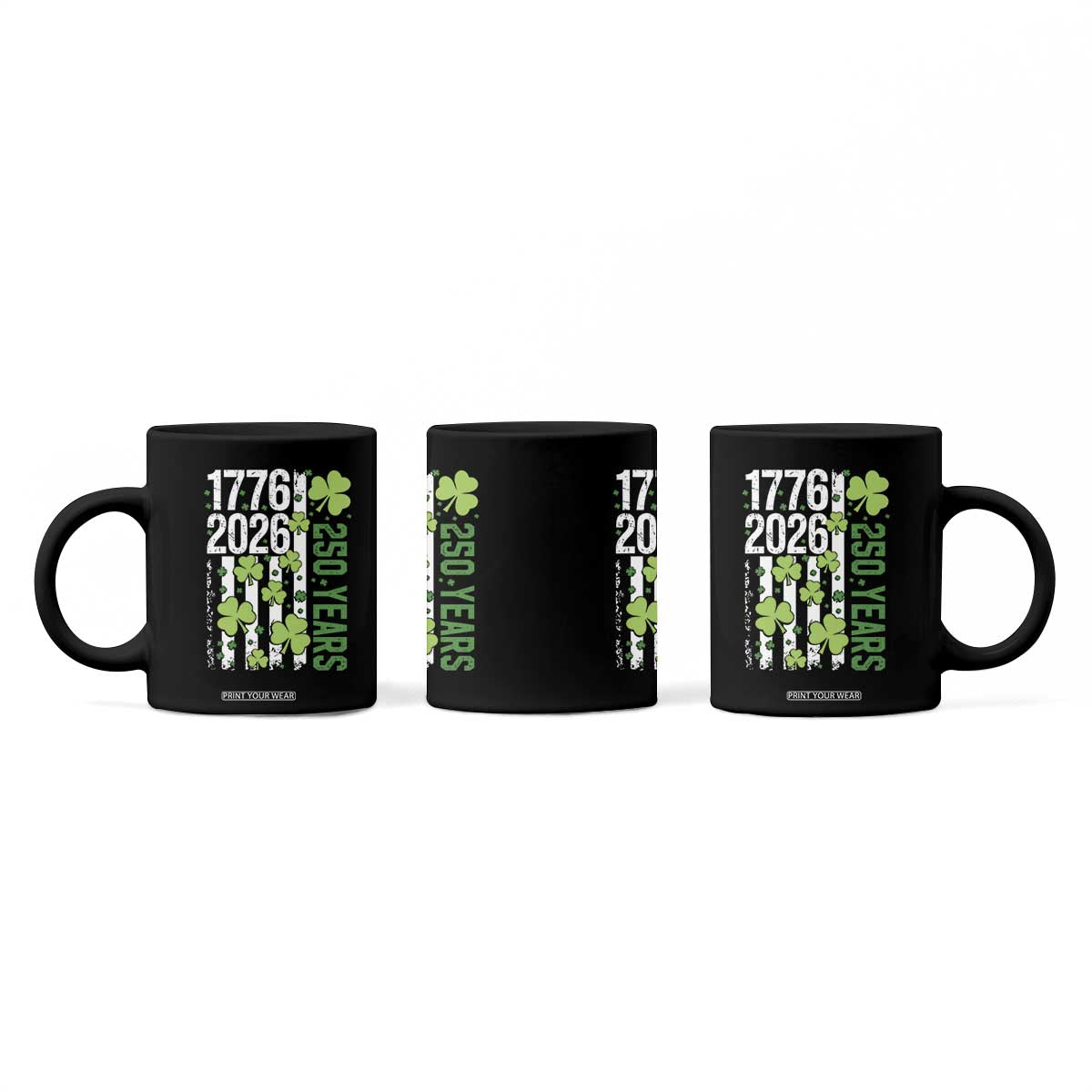 Irish American 250 Years 1776 2026 Patriotic Shamrock Coffee Mug St Patricks Day Ameria 250th Anniversary TS02 Print Your Wear