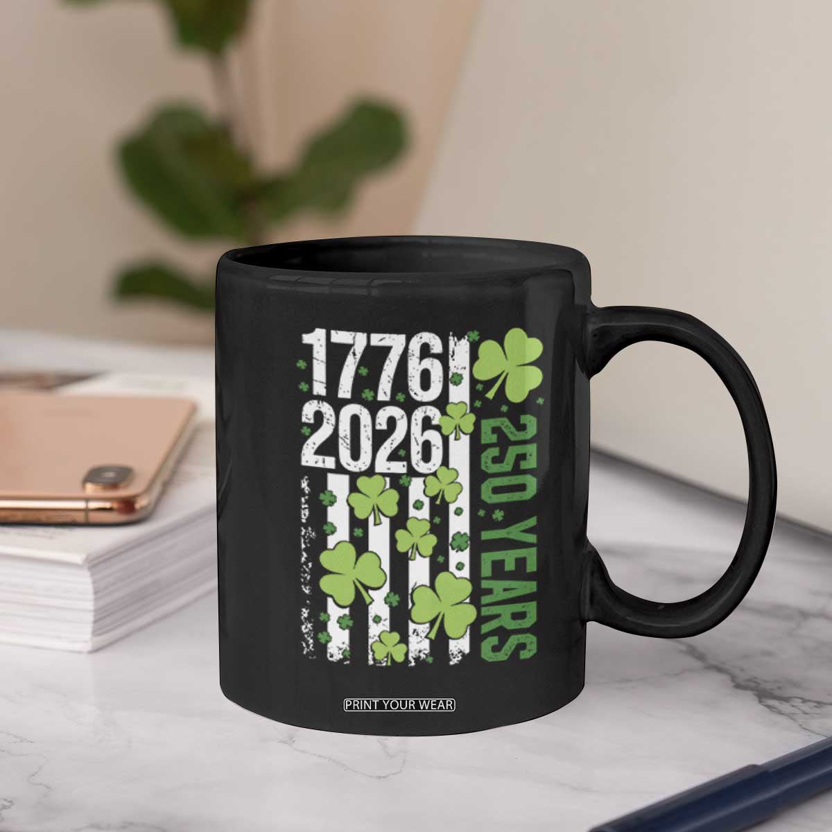 Irish American 250 Years 1776 2026 Patriotic Shamrock Coffee Mug St Patricks Day Ameria 250th Anniversary TS02 Print Your Wear