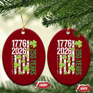 Irish American 250 Years 1776 2026 Patriotic Shamrock Ceramic Ornament St Patricks Day Ameria 250th Anniversary TS02 Print Your Wear