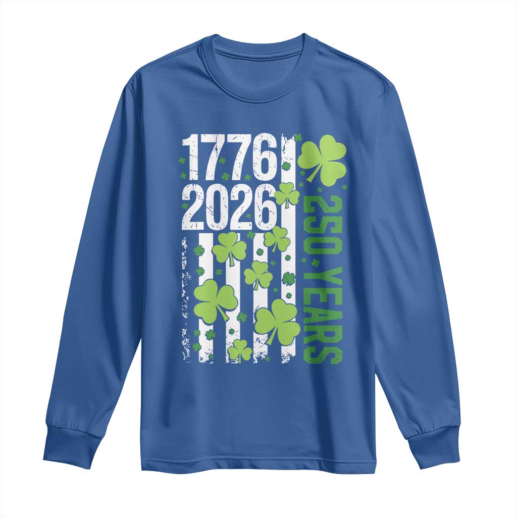 Irish American 250 Years 1776 2026 Patriotic Shamrock Long Sleeve Shirt St Patricks Day Ameria 250th Anniversary TS02 Royal Blue Print Your Wear