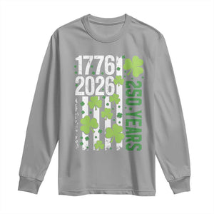 Irish American 250 Years 1776 2026 Patriotic Shamrock Long Sleeve Shirt St Patricks Day Ameria 250th Anniversary TS02 Sport Gray Print Your Wear