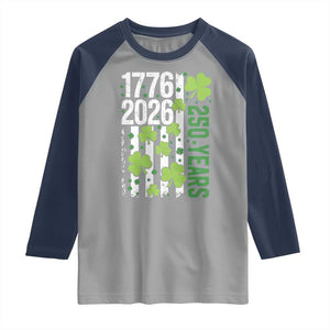 Irish American 250 Years 1776 2026 Patriotic Shamrock Raglan Shirt St Patricks Day Ameria 250th Anniversary TS02 Sport Gray Navy Print Your Wear
