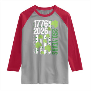 Irish American 250 Years 1776 2026 Patriotic Shamrock Raglan Shirt St Patricks Day Ameria 250th Anniversary TS02 Sport Gray Red Print Your Wear