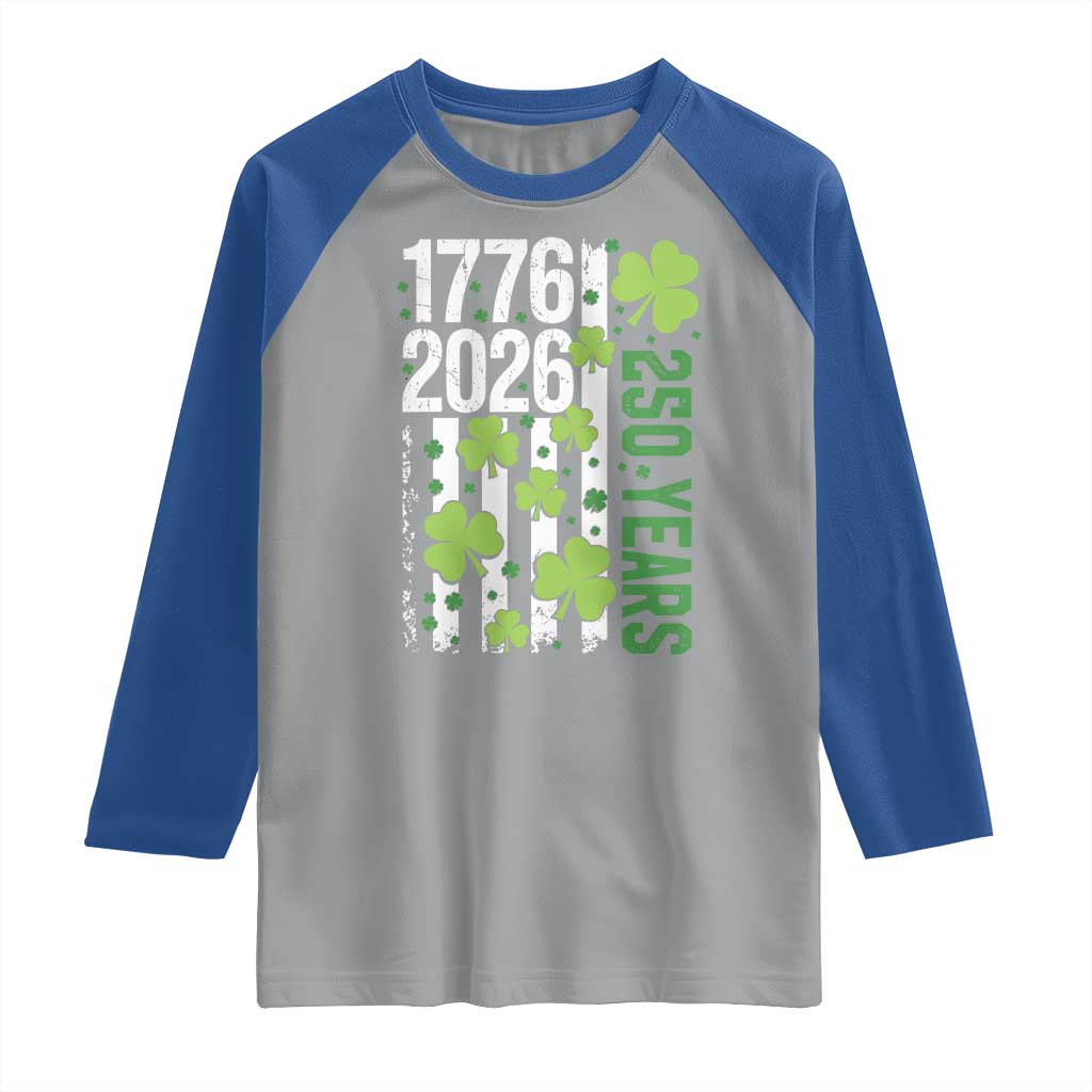 Irish American 250 Years 1776 2026 Patriotic Shamrock Raglan Shirt St Patricks Day Ameria 250th Anniversary TS02 Sport Gray Royal Print Your Wear