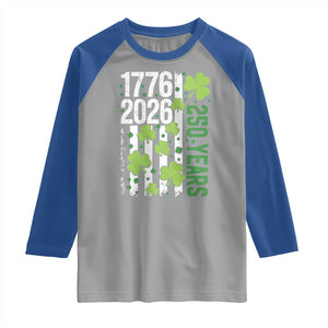 Irish American 250 Years 1776 2026 Patriotic Shamrock Raglan Shirt St Patricks Day Ameria 250th Anniversary TS02 Sport Gray Royal Print Your Wear