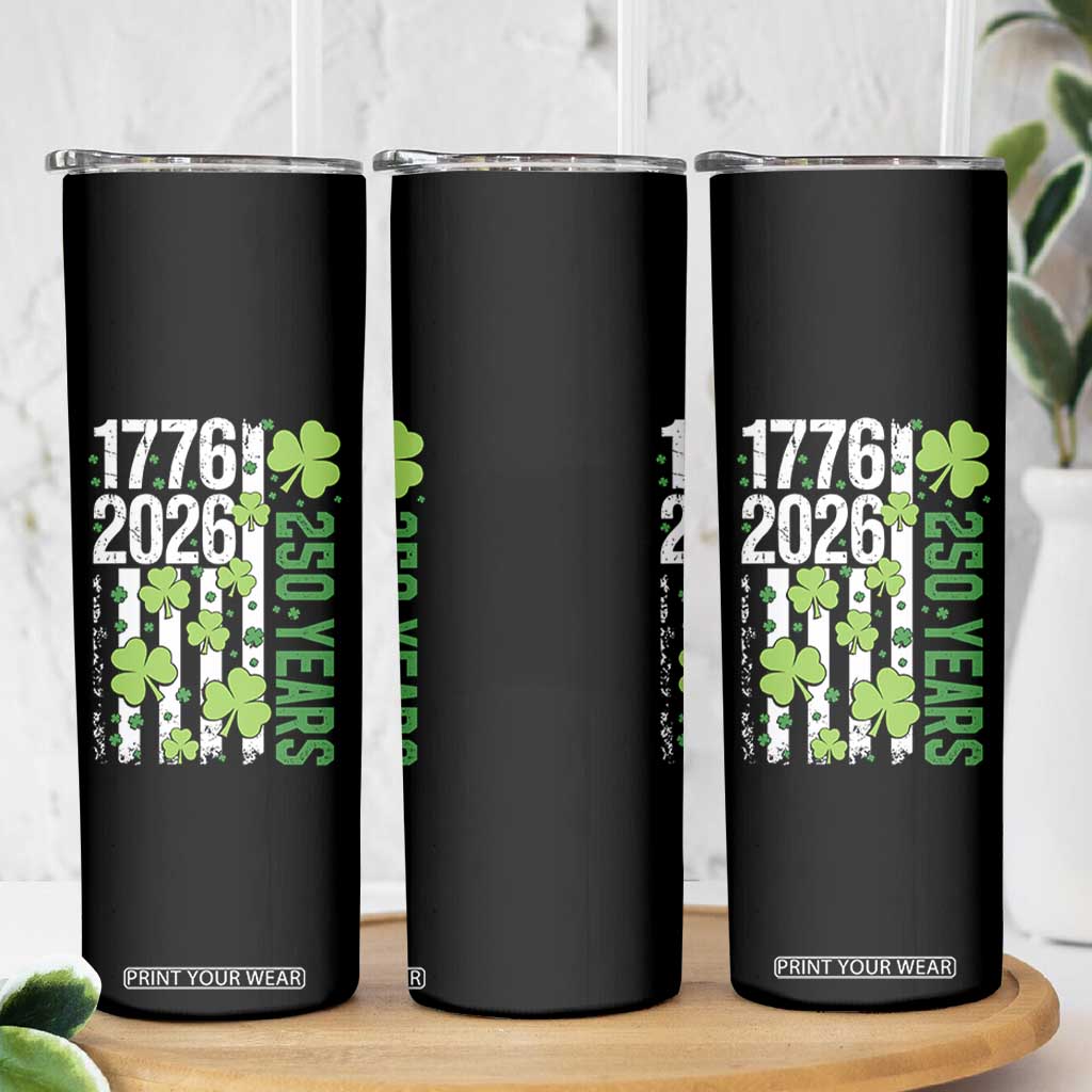 Irish American 250 Years 1776 2026 Patriotic Shamrock Skinny Tumbler St Patricks Day Ameria 250th Anniversary TS02 Print Your Wear