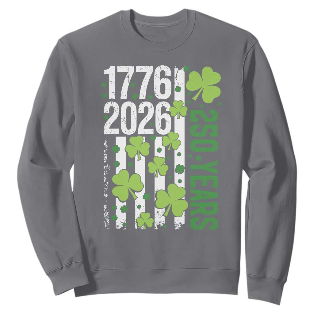 Irish American 250 Years 1776 2026 Patriotic Shamrock Sweatshirt St Patricks Day Ameria 250th Anniversary TS02 Charcoal Print Your Wear