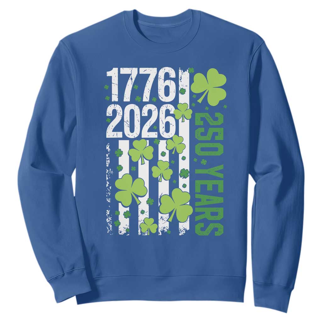 Irish American 250 Years 1776 2026 Patriotic Shamrock Sweatshirt St Patricks Day Ameria 250th Anniversary TS02 Royal Blue Print Your Wear