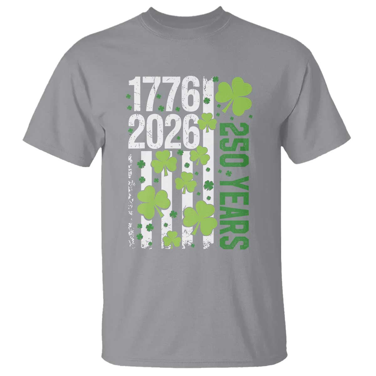 Irish American 250 Years 1776 2026 Patriotic Shamrock T Shirt St Patricks Day Ameria 250th Anniversary TS02 Sport Gray Print Your Wear
