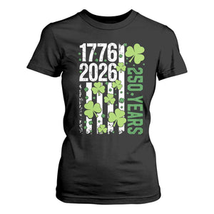 Irish American 250 Years 1776 2026 Patriotic Shamrock T Shirt For Women St Patricks Day Ameria 250th Anniversary TS02 Black Print Your Wear