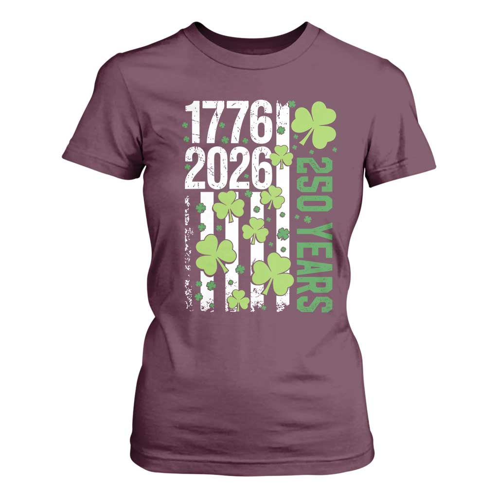Irish American 250 Years 1776 2026 Patriotic Shamrock T Shirt For Women St Patricks Day Ameria 250th Anniversary TS02 Maroon Print Your Wear