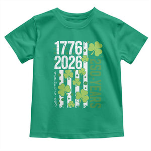 Irish American 250 Years 1776 2026 Patriotic Shamrock Toddler T Shirt St Patricks Day Ameria 250th Anniversary TS02 Irish Green Print Your Wear