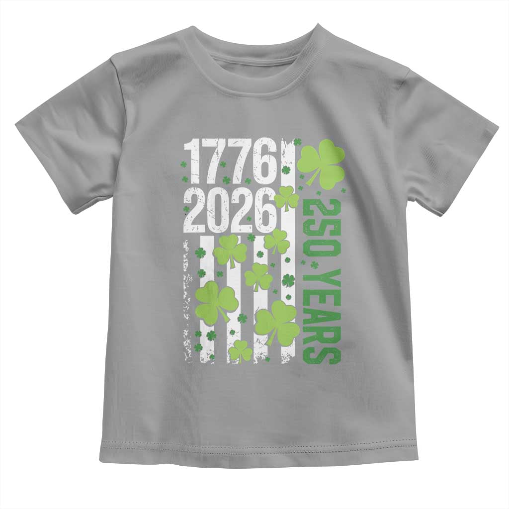 Irish American 250 Years 1776 2026 Patriotic Shamrock Toddler T Shirt St Patricks Day Ameria 250th Anniversary TS02 Sport Gray Print Your Wear