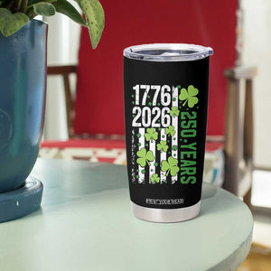 Irish American 250 Years 1776 2026 Patriotic Shamrock Tumbler Cup St Patricks Day Ameria 250th Anniversary TS02 Print Your Wear