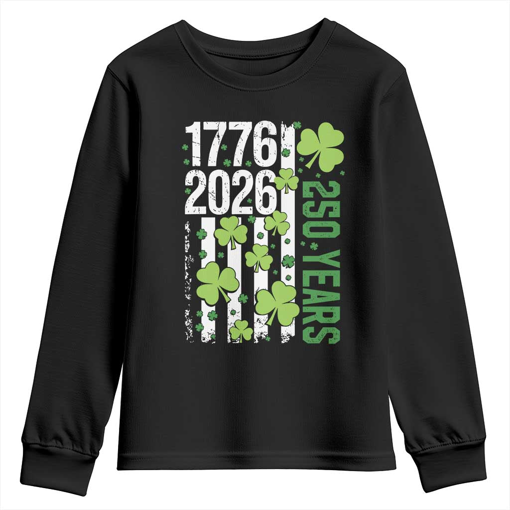Irish American 250 Years 1776 2026 Patriotic Shamrock Youth Sweatshirt St Patricks Day Ameria 250th Anniversary TS02 Black Print Your Wear