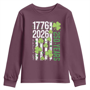 Irish American 250 Years 1776 2026 Patriotic Shamrock Youth Sweatshirt St Patricks Day Ameria 250th Anniversary TS02 Maroon Print Your Wear