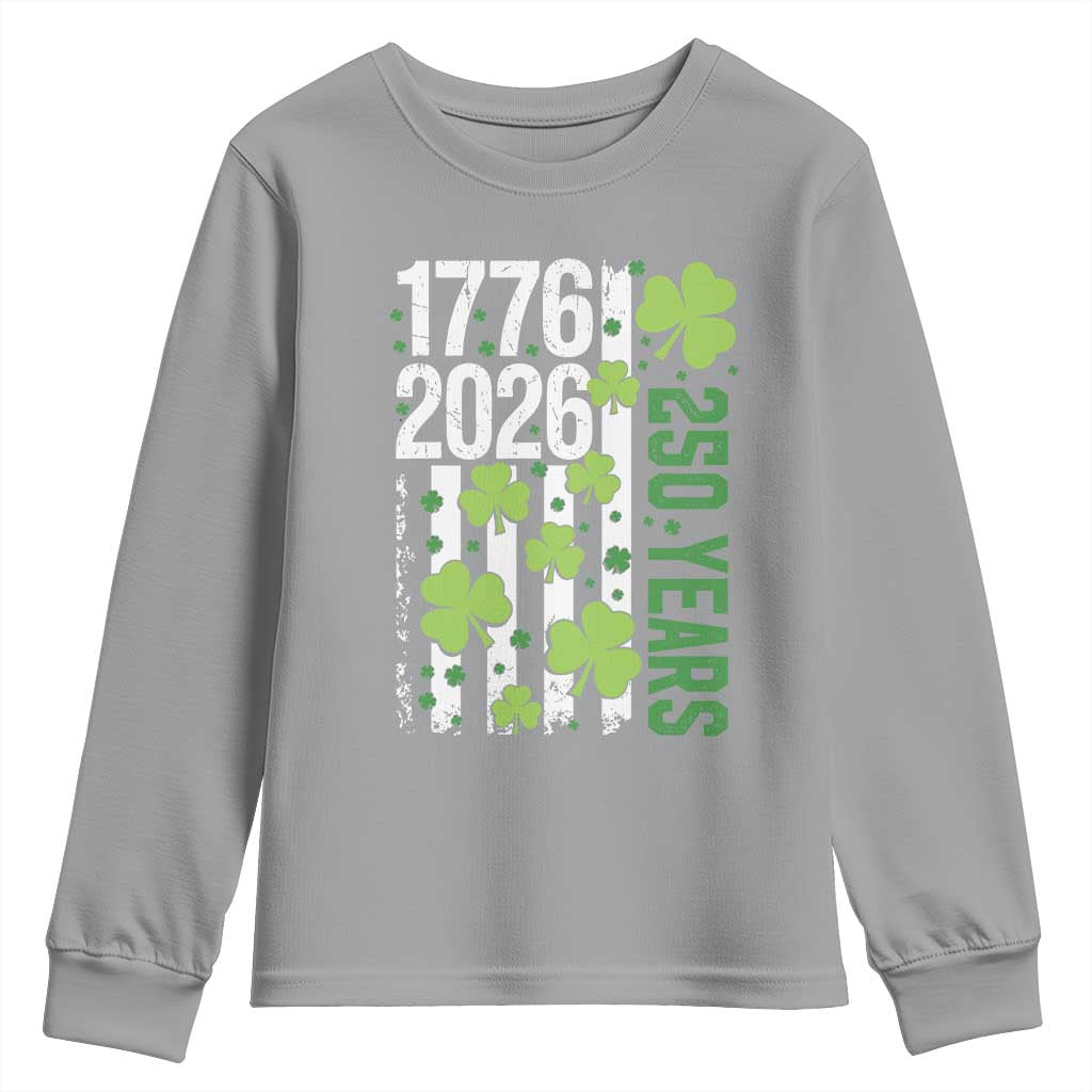 Irish American 250 Years 1776 2026 Patriotic Shamrock Youth Sweatshirt St Patricks Day Ameria 250th Anniversary TS02 Sport Gray Print Your Wear