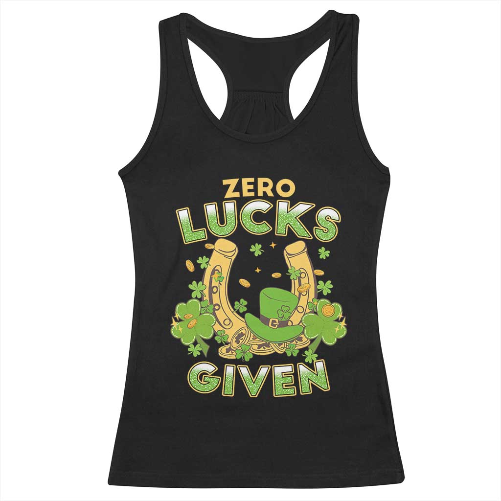 Funny St Patricks Day Racerback Tank Top Zero Lucks Given Irish Shamrock TS02 Black Print Your Wear