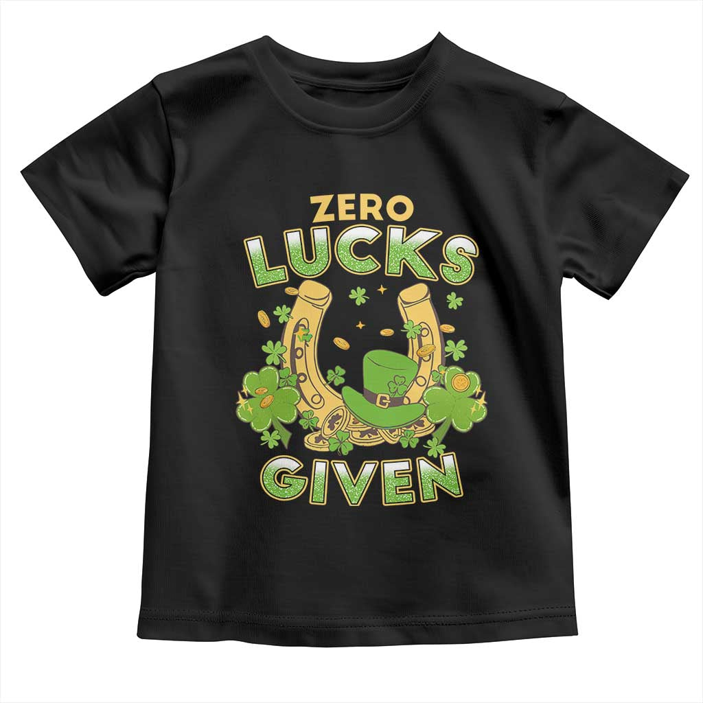 Funny St Patricks Day Toddler T Shirt Zero Lucks Given Irish Shamrock TS02 Black Print Your Wear