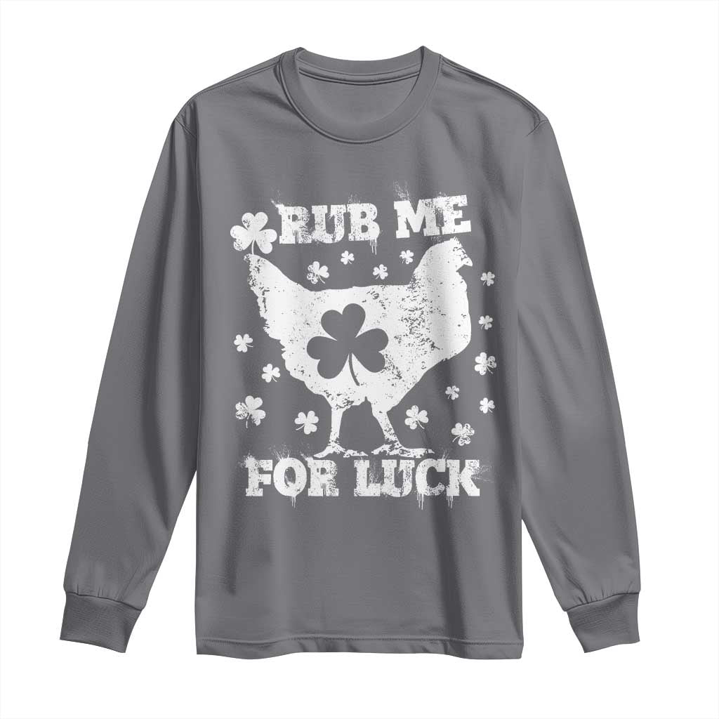 Funny St Patricks Day Long Sleeve Shirt Rub Me For Luck Shamrock Irish Cock Chicken TS02 Charcoal Print Your Wear