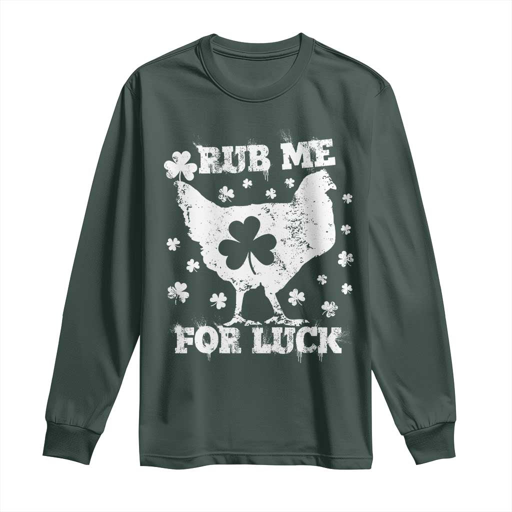 Funny St Patricks Day Long Sleeve Shirt Rub Me For Luck Shamrock Irish Cock Chicken TS02 Dark Forest Green Print Your Wear